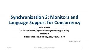 Synchronization 2 Monitors and Language Support for Concurrency