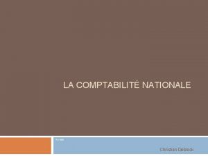 LA COMPTABILIT NATIONALE Pol 1900 Christian Deblock Mthodologie