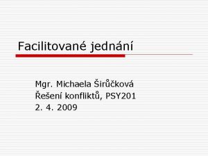 Facilitovan jednn Mgr Michaela irkov een konflikt PSY