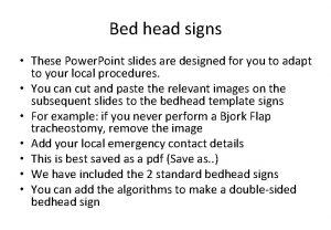 Bed head signs These Power Point slides are