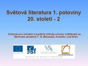 Svtov literatura 1 poloviny 20 stolet 2 Centrum