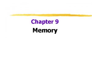 Chapter 9 Memory Memory persistence of learning over