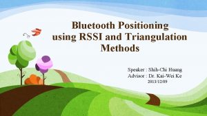 Bluetooth positioning using rssi and triangulation methods