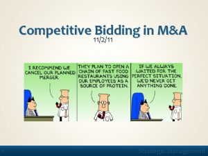 Competitive Bidding in MA 11211 1 Strategic Management