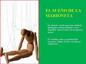 EL SUEO DE LA MARIONETA En Internet circula