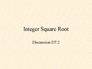 Integer Square Root Discussion D 7 2 Integer
