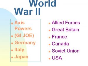 World War II Axis Powers n GI JOE