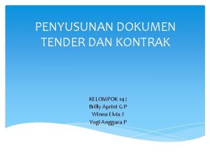 PENYUSUNAN DOKUMEN TENDER DAN KONTRAK KELOMPOK 14 Brilly