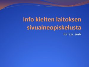 Info kielten laitoksen sivuaineopiskelusta Ke 7 9 2016