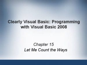 Clearly Visual Basic Programming with Visual Basic 2008