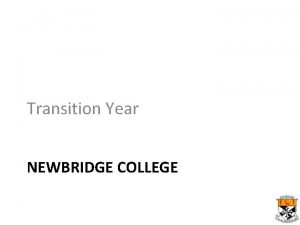 Transition Year NEWBRIDGE COLLEGE Number of Students 2002