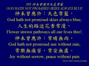 505 GOD HATH NOT PROMISED SKIES ALWAYS BLUE