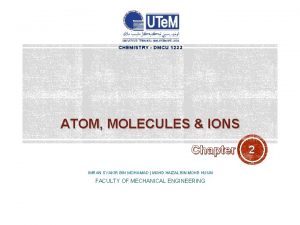 CHEMISTRY DMCU 1233 ATOM MOLECULES IONS Chapter IMRAN