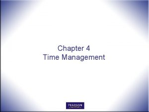 Chapter 4 Time Management Time Management n n