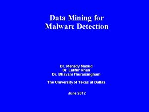 Data Mining for Malware Detection Dr Mehedy Masud