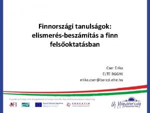 Finnorszgi tanulsgok elismersbeszmts a finn felsoktatsban Cser Erika