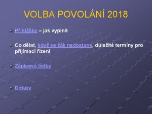 VOLBA POVOLN 2018 Pihlky jak vyplnit Co dlat