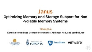 Janus Optimizing Memory and Storage Support for Non