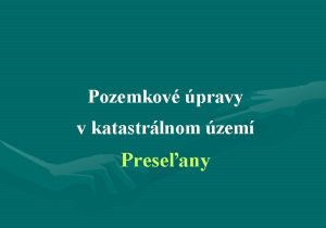 Pozemkov pravy v katastrlnom zem Preseany Pozemkov pravy