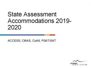 State Assessment Accommodations 20192020 ACCESS CMAS Co Alt