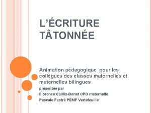 LCRITURE T TONNE Animation pdagogique pour les collgues