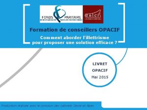 Formation de conseillers OPACIF Comment aborder lillettrisme pour