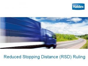 Reduced Stopping Distance RSD Ruling Reduced Stopping Distance
