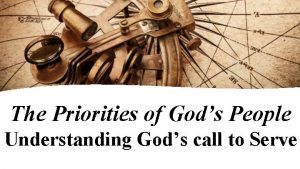 The Priorities of Gods People Understanding Gods call