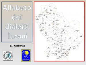 Alfabeto dei dialetti lucani 21 Acerenza Alfabeto dei