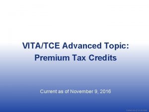 VITATCE Advanced Topic Premium Tax Credits Current as