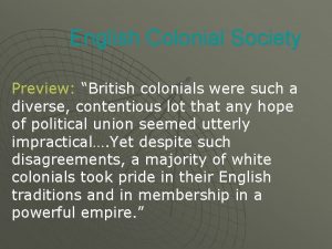 English Colonial Society Preview British colonials were such