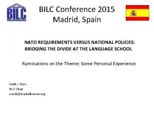 BILC Conference 2015 Madrid Spain NATO REQUIREMENTS VERSUS