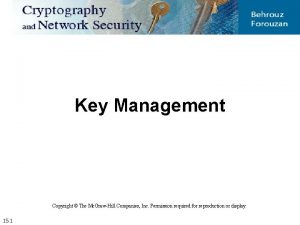Key Management Copyright The Mc GrawHill Companies Inc
