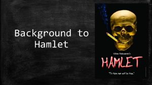 Background to Hamlet Author Biography Full Name William