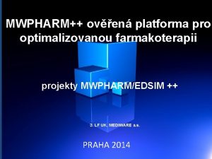 MWPHARM oven platforma pro optimalizovanou farmakoterapii projekty MWPHARMEDSIM