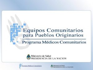 Objetivo General Mejorar el nivel de salud y