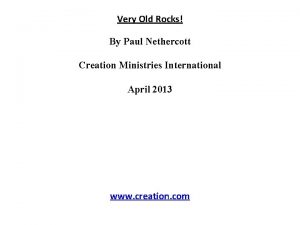 Very Old Rocks By Paul Nethercott Creation Ministries