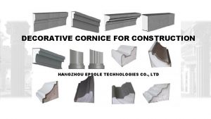 DECORATIVE CORNICE FOR CONSTRUCTION HANGZHOU EPSOLE TECHNOLOGIES CO