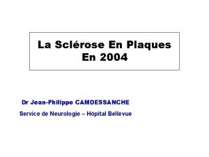 La Sclrose En Plaques En 2004 Dr JeanPhilippe