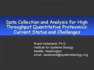 Data Collection and Analysis for High Throughput Quantitative