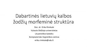 Dabartins lietuvi kalbos odi morfemin struktra Doc dr