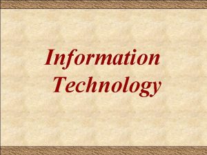 Information Technology Information Technology The study design development