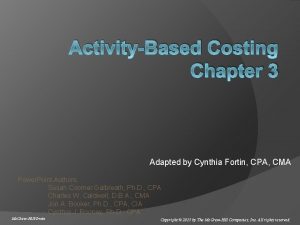 ActivityBased Costing Chapter 3 Adapted by Cynthia Fortin