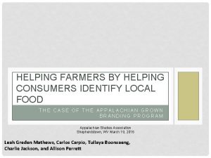 HELPING FARMERS BY HELPING CONSUMERS IDENTIFY LOCAL FOOD