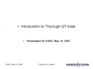 Introduction to Thorough QTtrials Presentation for DSBS May