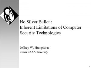 No Silver Bullet Inherent Limitations of Computer Security