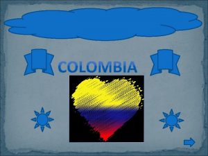 GOALS AND LEARNERS Given information of Colombias culture