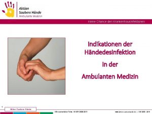 Keine Chance den Krankenhausinfektionen Indikationen der Hndedesinfektion in