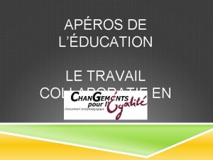 APROS DE LDUCATION LE TRAVAIL COLLABORATIF EN QUESTIONS