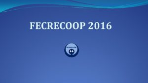 FECRECOOP 2016 Cooperativas AGRARIA LIMITADA AHORRO DORADO LIMITADA